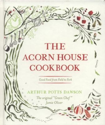 The Acorn House Cook Book